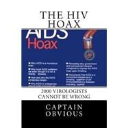 The HIV Hoax by Mullis, Kary, Dr.; Sanger, Heinz Ludwig, Dr.; Lang, Serge, Dr.; Rubin, Harry, Dr.; Cunningham, Roger, Dr., 9781505434750