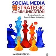 Social Media for Strategic Communication + Portfolio Building Activities in Social Media by Freberg, Karen, 9781544354750