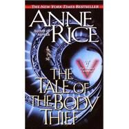 The Tale of the Body Thief by RICE, ANNE, 9780345384751