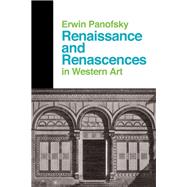 Renaissance And Renascences In Western Art by Panofsky, Erwin, 9780367094751