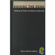 Raising the Dead by Holland, Sharon Patricia, 9780822324751