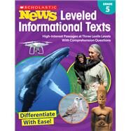 Grade 5 Scholastic News Leveled Informational Texts by Scholastic Teacher Resources; Scholastic Inc., 9781338284751