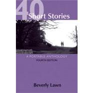 40 Short Stories : A Portable Anthology by Lawn, Beverly, 9781457604751