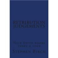 Retribution / Judgements by Birch, Stephen P., 9781507884751