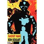 Gadget Man by Goulart, Ron, 9781587154751