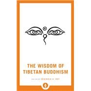 The Wisdom of Tibetan Buddhism by RAY, REGINALD A., 9781611804751