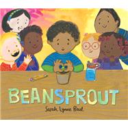 Beansprout by REUL, SARAH LYNNE; REUL, SARAH LYNNE, 9781623544751