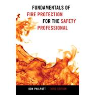 Fundamentals of Fire Protection for the Safety Professional by Philpott, Don, 9781641434751