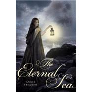 The Eternal Sea by Frazier, Angie, 9780545114752
