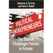 Political Entrepreneurs by De Vries, Catherine E.; Hobolt, Sara, 9780691194752