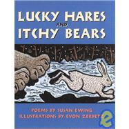 Lucky Hares and Itchy Bears by Ewing, Susan; Zerbetz, Evon, 9780882404752