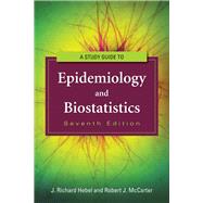 Study Guide to Epidemiology and Biostatistics by Hebel, J. Richard; McCarter, Robert J., 9781449604752
