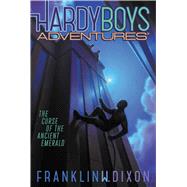 The Curse of the Ancient Emerald by Dixon, Franklin W., 9781481424752