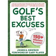 Golf's Best Excuses by Shifrin, Joshua; Player, Gary, 9781510744752