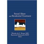 Sexual Abuse in Residential Treatment by Braga; Wander, 9781560244752