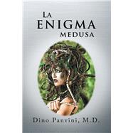 La Enigma Medusa by Panvini, Dino, M.d., 9781796034752