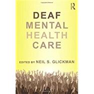 Deaf Mental Health Care by Glickman; Neil S., 9780415894753