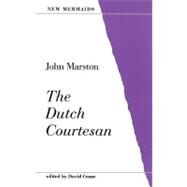 The Dutch Courtesan by Marston, John; Crane, David, 9780713644753