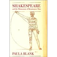 Shakespeare And the Mismeasure of Renaissance Man by Blank, Paula, 9780801444753