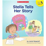 Stella Tells Her Story by Wagstaff, Janiel, 9781338264753