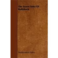 The Seven Sons of Ballyhack by Spivey, Thomas Sawyer, 9781444644753