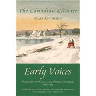 The Canadian Climate by Mary Alice Downie; Barbara Robertson; Elizabeth Jane Errington; Mary Ann Shadd, 9781459734753