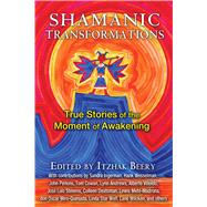 Shamanic Transformations by Beery, Itzhak; Ingerman, Sandra (CON); Wesselman, Hank (CON); Perkins, John (CON); Cowan, Tom (CON), 9781620554753