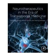 Neurotherapeutics in the Era of Translational Medicine by Smith, Richard A.; Kaspar, Brian; Svendsen, Clive, 9780128164754