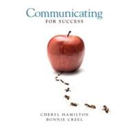 Communicating for Success by Hamilton,Cheryl M., 9780205524754