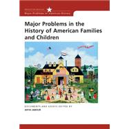 Major Problems in the History of American Families and Children by Jabour, Anya, 9780618214754