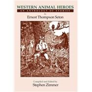 Western Animal Heroes by Seton, Ernest Thompson, 9780865344754