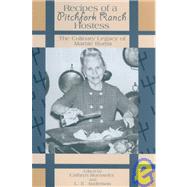 Recipes of a Pitchfork Ranch Hostess by Buesseler, Cathryn A.; Anderson, L. E.; Ericson, Georgia Mae; Pitchfork Ranch (Tex.), 9780896724754
