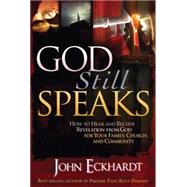 God Still Speaks by Eckhardt, John, 9781599794754