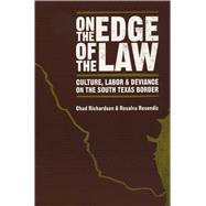 On the Edge of the Law by Richardson, Chad; Resendiz, Rosalva, 9780292714755