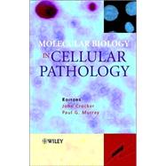 Molecular Biology in Cellular Pathology by Crocker, John; Murray, Paul G., 9780470844755