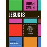 Jesus Is by Smith, Judah; Watson, Bubba, 9781400204755