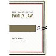 The Psychology of Family Law by Brank, Eve M.; Demaine, Linda J., 9781479824755