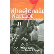 Wheelchair Warrior by Juette, Melvin; Berger, Ronald J., 9781592134755