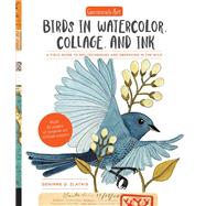 Geninne's Art: Birds in Watercolor, Collage, and Ink A field guide to art techniques and observing in the wild by Zlatkis, Geninne D., 9781631594755