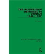 The Palestinian Refugees in Jordan 1948-1957 by Plascov; Avi, 9781138634756