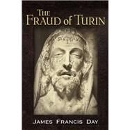 Fraud of Turin by DAy, James Francis, 9781634244756