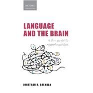 Language and the Brain A Slim Guide to Neurolinguistics by Brennan, Jonathan R., 9780198814757