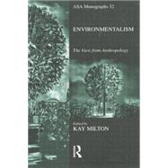 Environmentalism: The View from Anthropology by Milton,Kay, 9780415094757