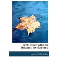First Lessons in Natural Philosophy for Beginners by Martindale, Joseph C., 9780554834757