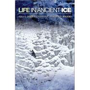 Life In Ancient Ice by Castello, John D., 9780691074757