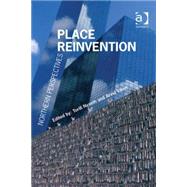 Place Reinvention: Northern Perspectives by Nyseth,Torill, 9780754674757