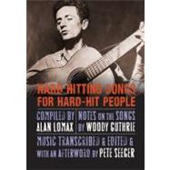 Hard Hitting Songs for Hard-hit People by Lomax, Alan; Guthrie, Woody (CON); Seeger, Pete (CON); Steinbeck, John; Silber, Irwin; Guthrie, Nora, 9780803244757