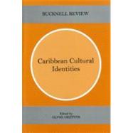Caribbean Cultural Identities by Griffith, Glyne, 9780838754757
