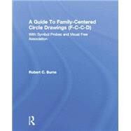 Guide To Family-Centered Circle Drawings F-C-C-D With Symb by Burns,Robert C., 9781138004757