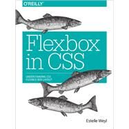 Flexbox in CSS by Estelle Weyl, 9781491994757